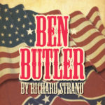 North Coast Repertory Presents “Ben Butler”