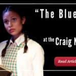 “The Bluest Eye” Wins Big at the Craig Noel Awards