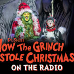 Dr. Seuss’s How the Grinch Stole Christmas! On the Radio